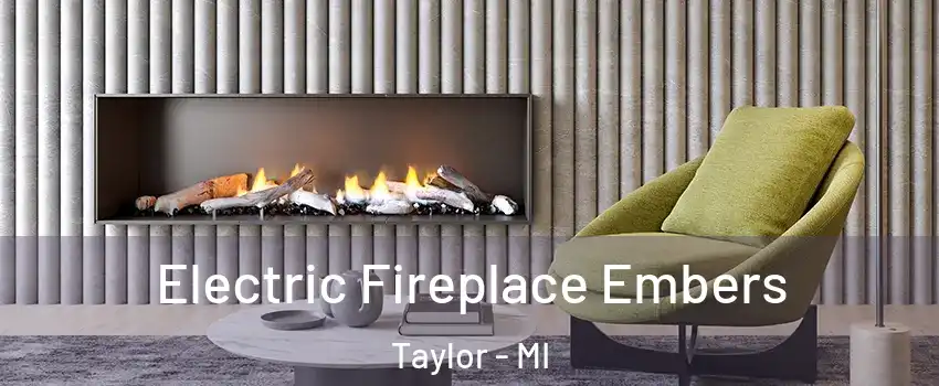  Electric Fireplace Embers Taylor - MI