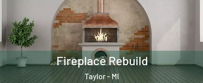  Fireplace Rebuild Taylor - MI