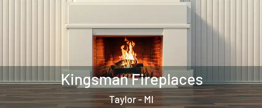  Kingsman Fireplaces Taylor - MI