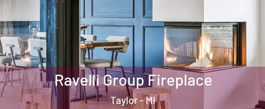  Ravelli Group Fireplace Taylor - MI